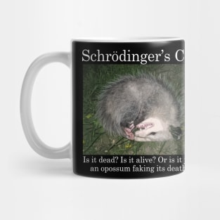 Schrodinger's Cat / Opossum Mug